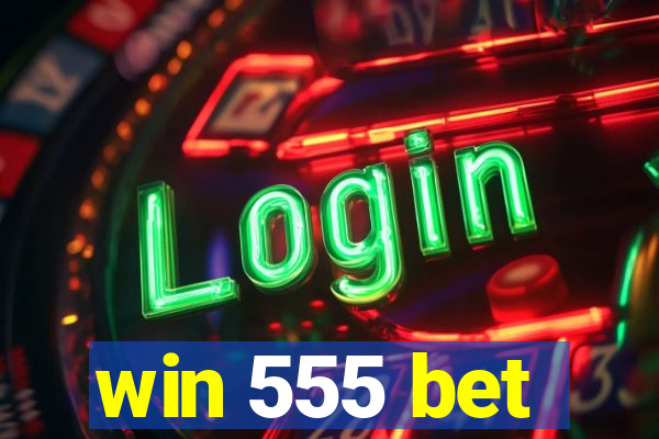 win 555 bet